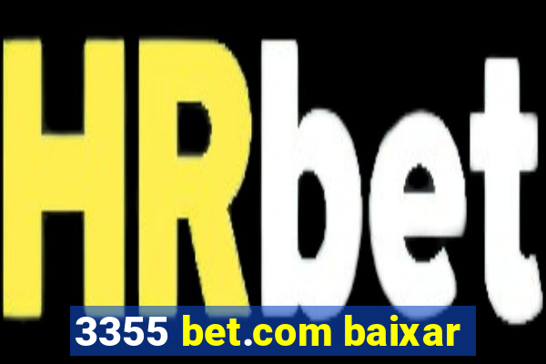 3355 bet.com baixar